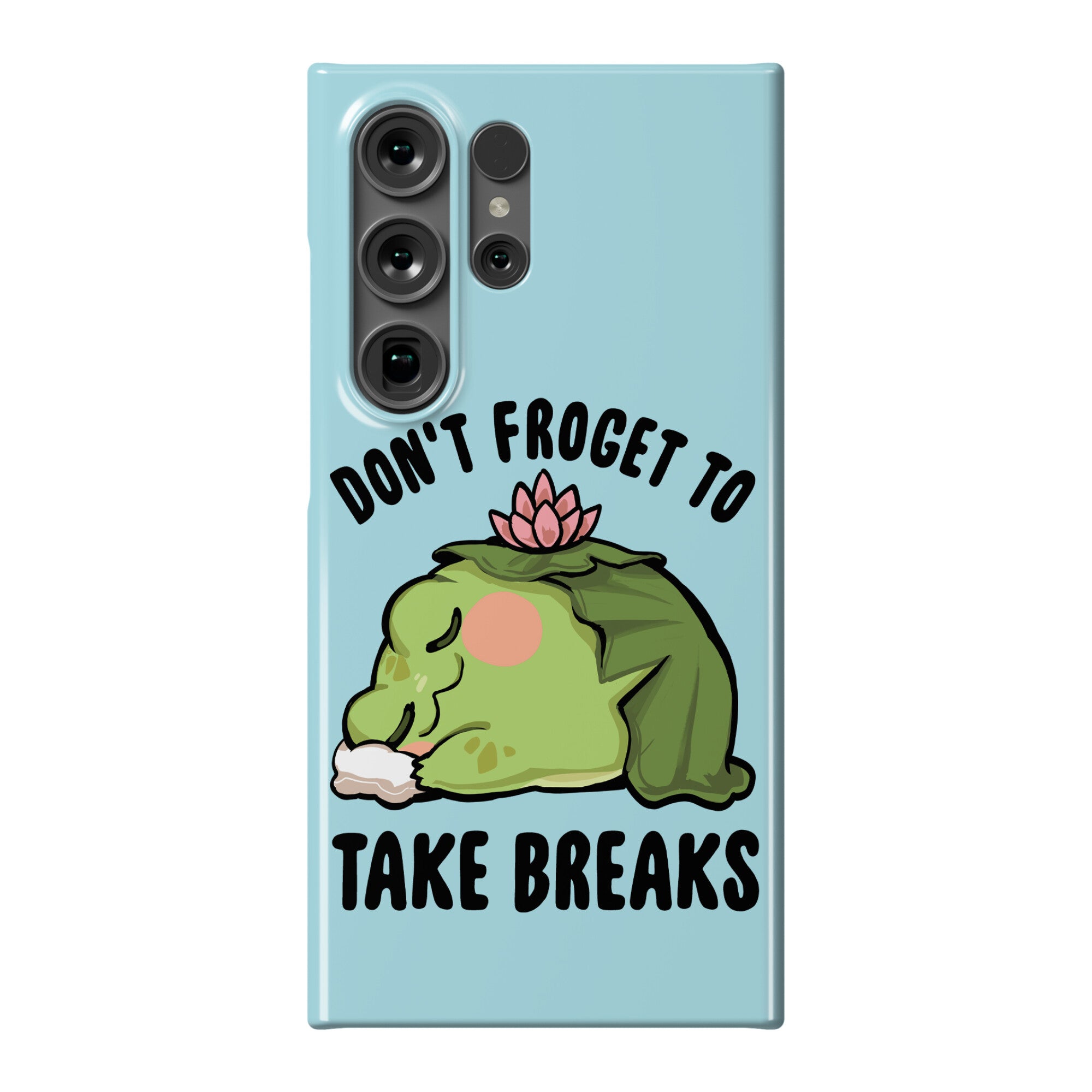 Don't Froget To Take Breaks Phone Case