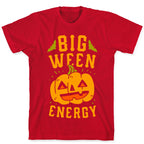 Big Ween Energy T-Shirt