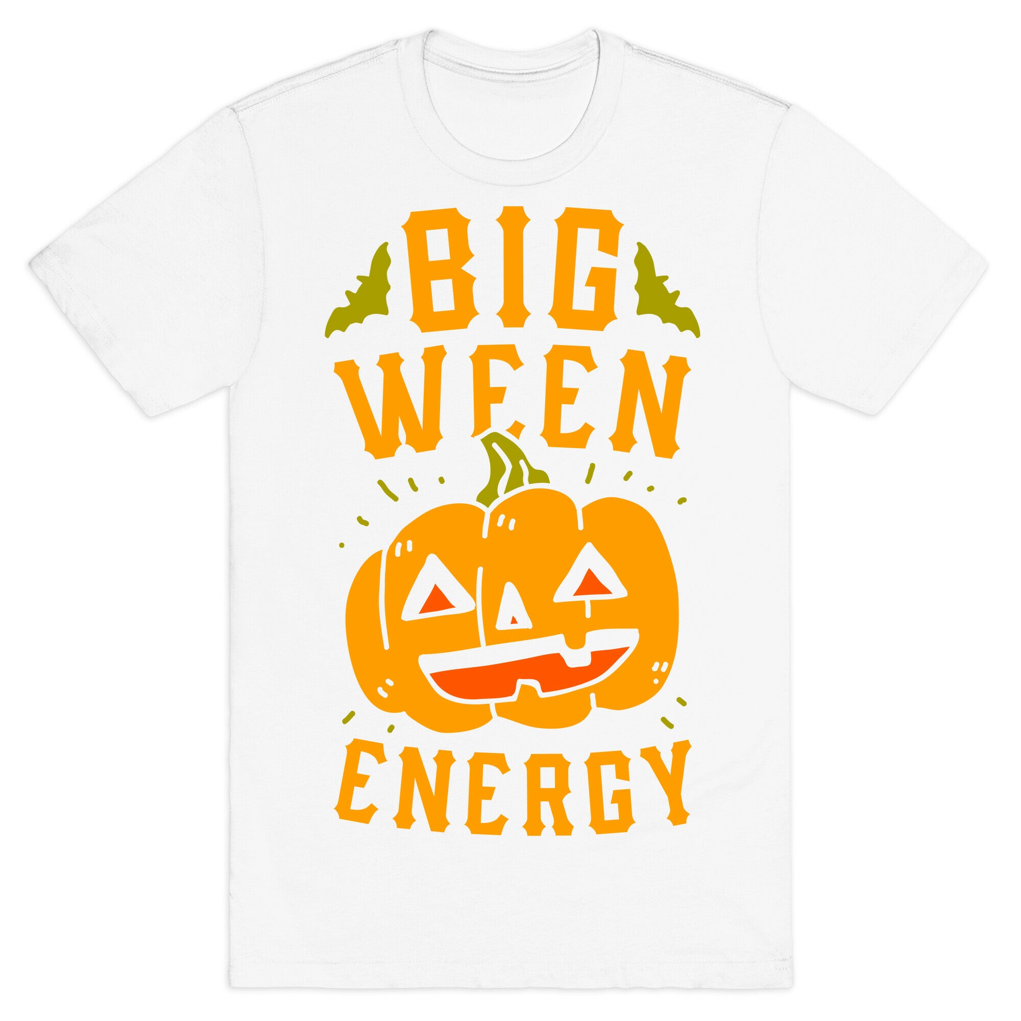 Big Ween Energy T-Shirt
