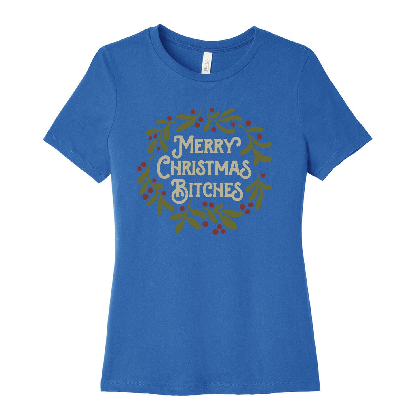 Merry Christmas Bitches  Women's Cotton Tee