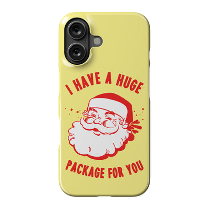 I Have A Huge Package For You Santa Phone Case