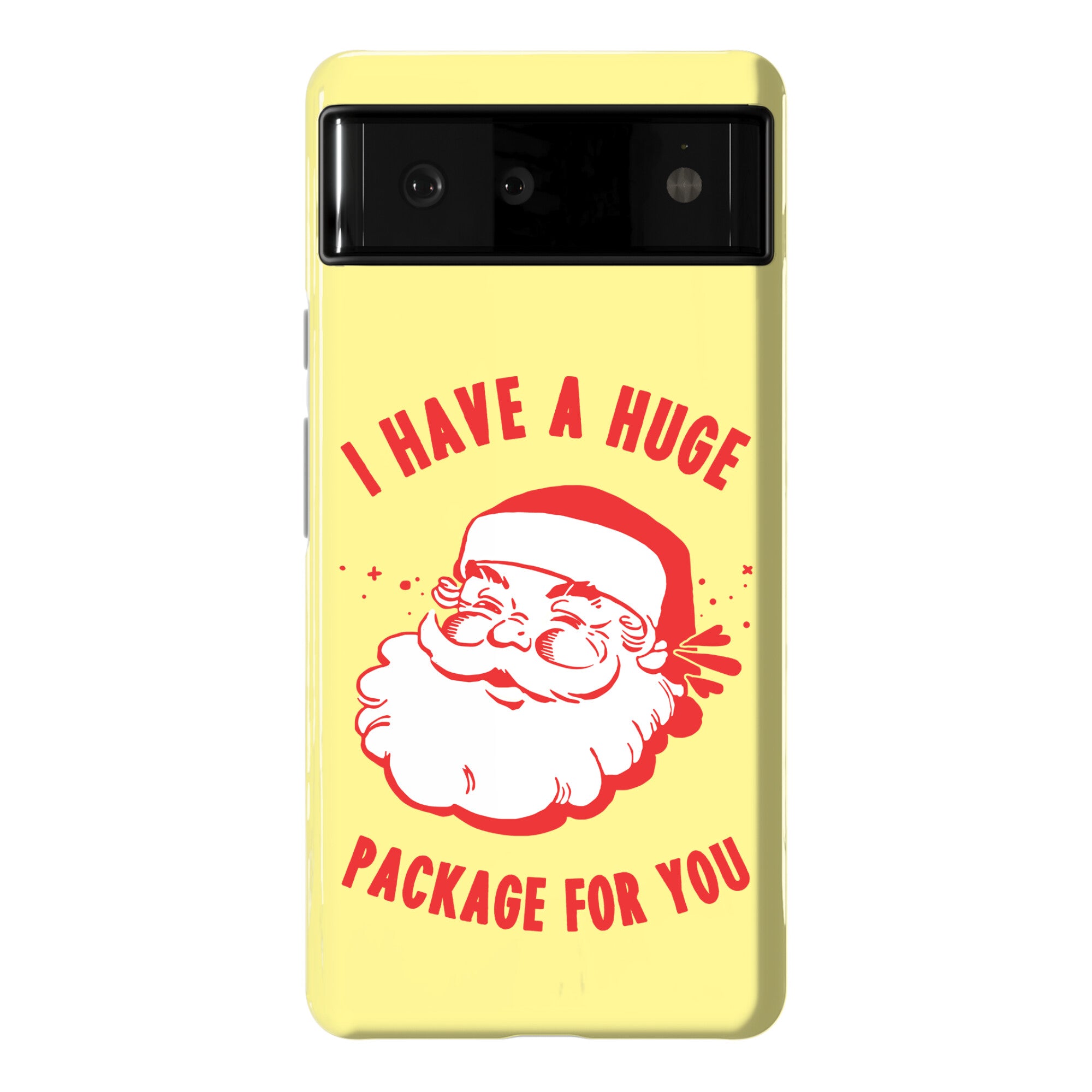 I Have A Huge Package For You Santa Phone Case