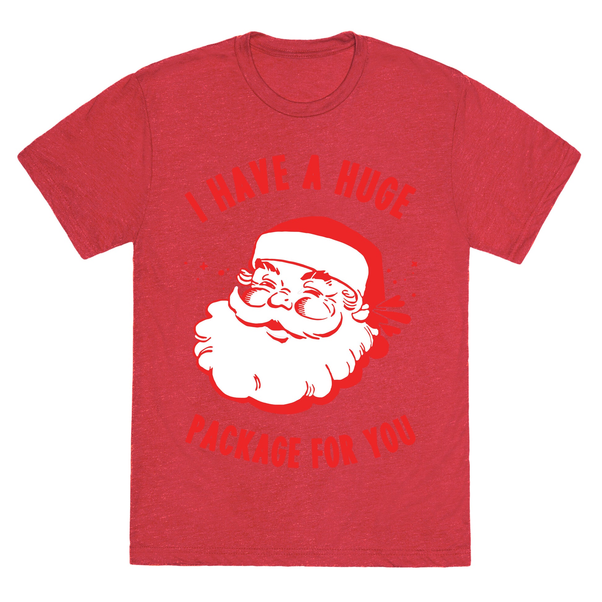 I Have A Huge Package For You Santa Unisex Triblend Tee