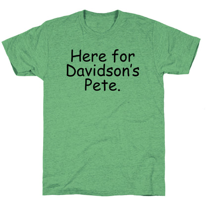 Here For Davidson's Pete. Unisex Triblend Tee