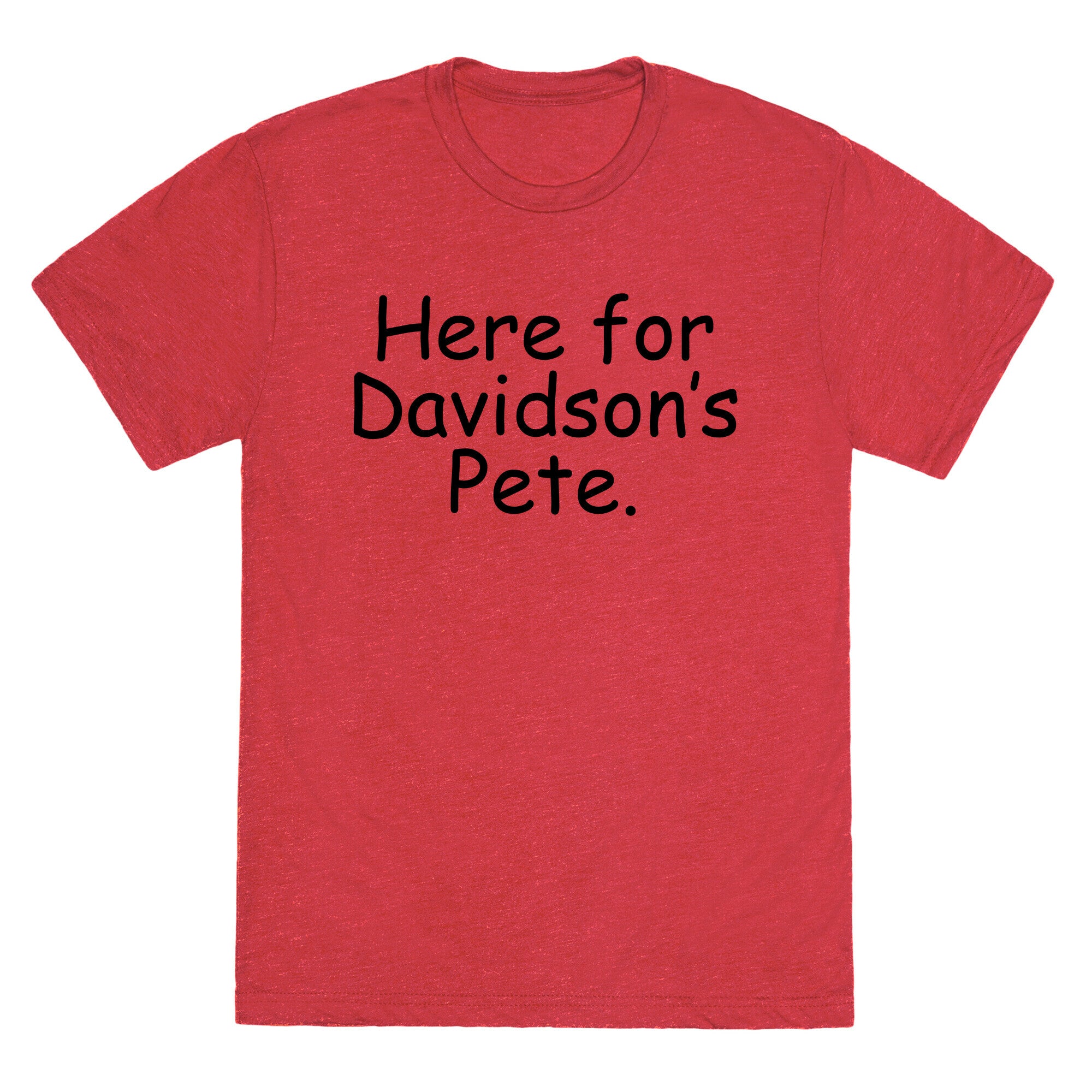 Here For Davidson's Pete. Unisex Triblend Tee