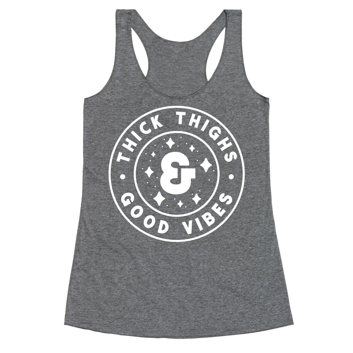 Thick Thighs & Good Vibes Racerback Tank
