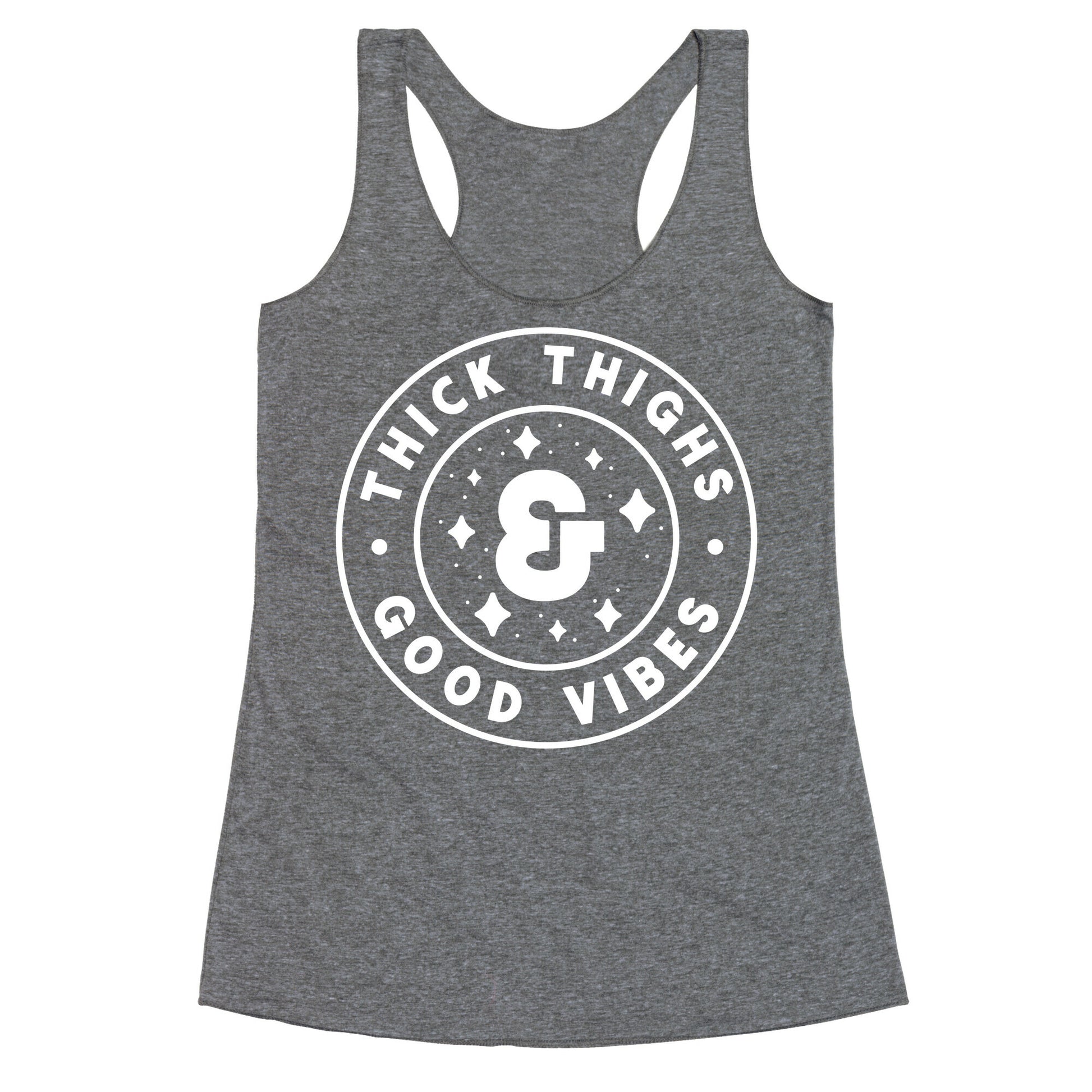 Thick Thighs & Good Vibes Racerback Tank