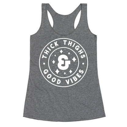 Thick Thighs & Good Vibes Racerback Tank