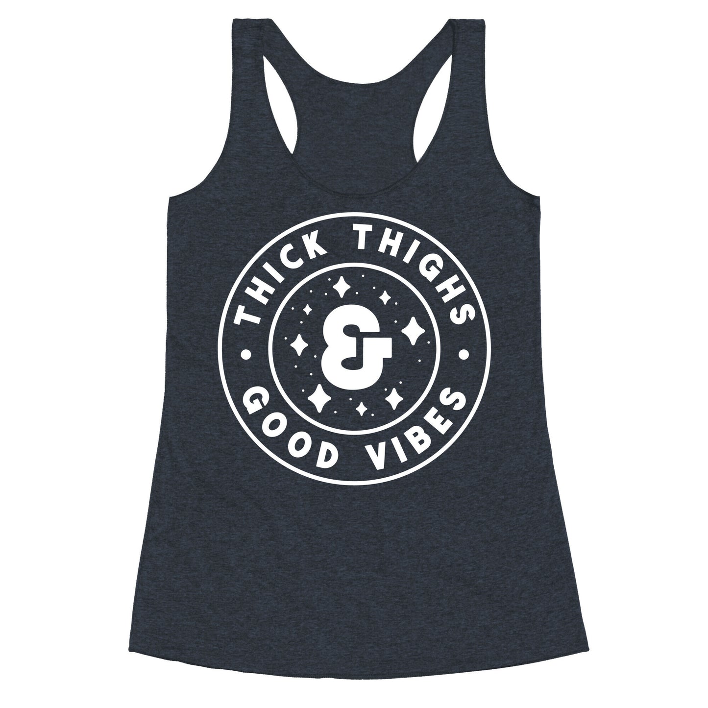 Thick Thighs & Good Vibes Racerback Tank