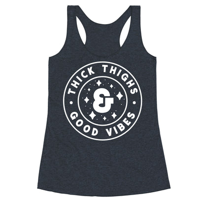 Thick Thighs & Good Vibes Racerback Tank