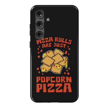 Pizza Rolls Are Just Popcorn Pizza Phone Case