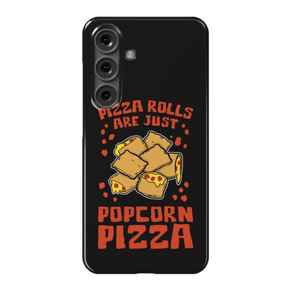 Pizza Rolls Are Just Popcorn Pizza Phone Case