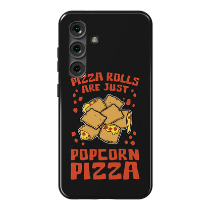 Pizza Rolls Are Just Popcorn Pizza Phone Case