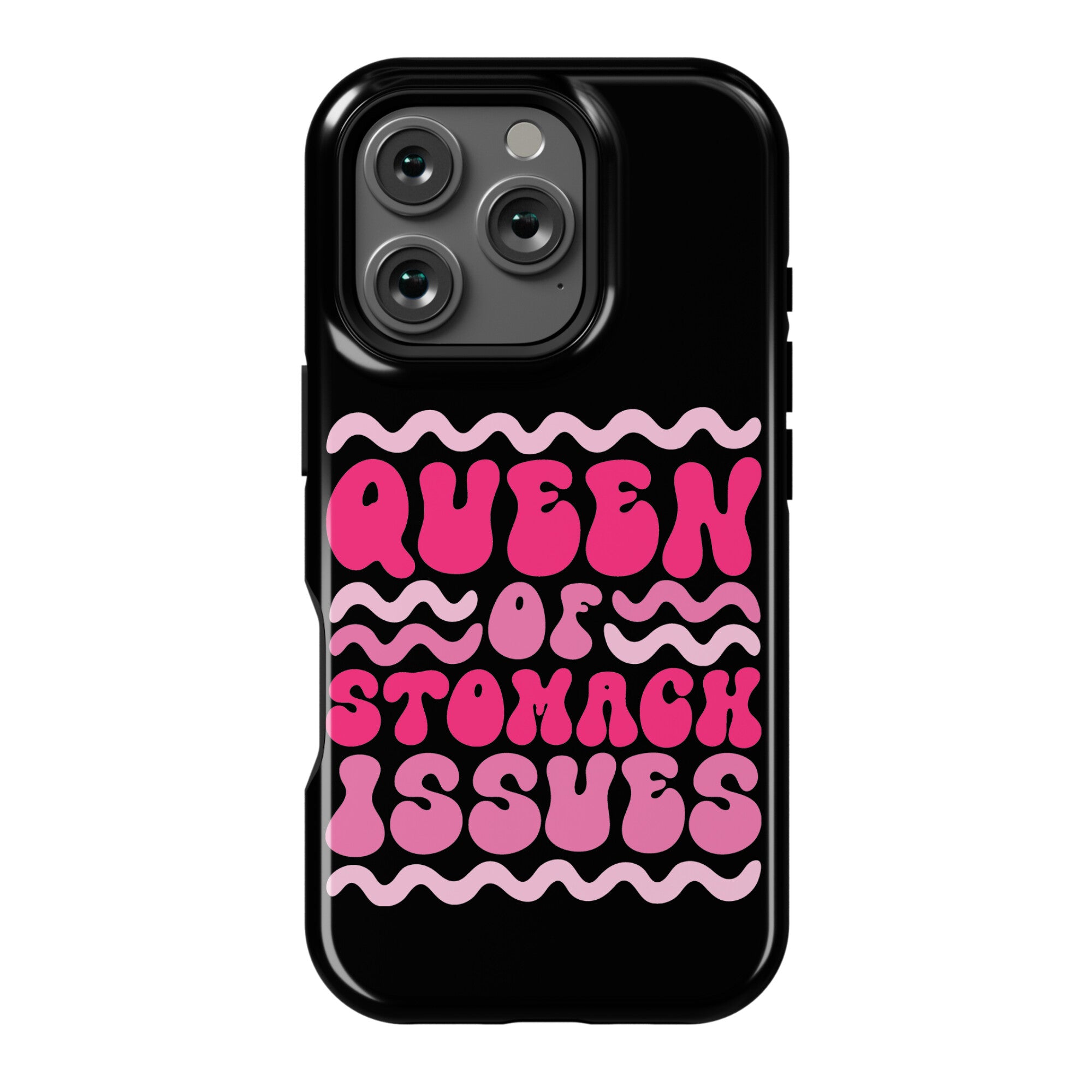 Queen of Stomach Issues Phone Case