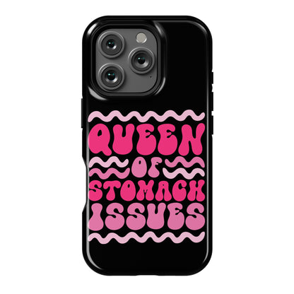 Queen of Stomach Issues Phone Case