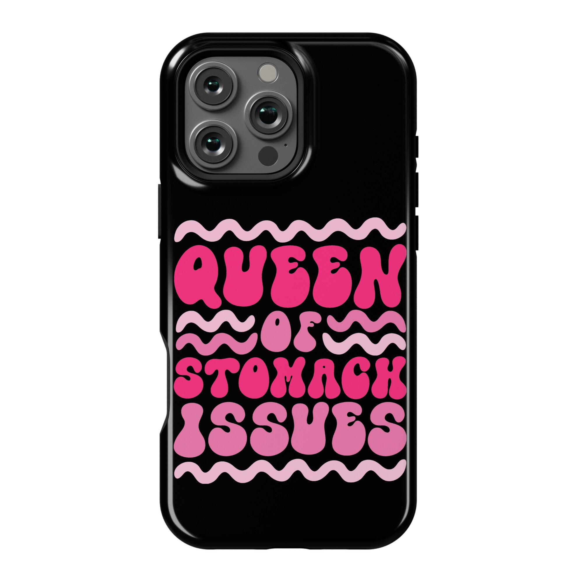 Queen of Stomach Issues Phone Case