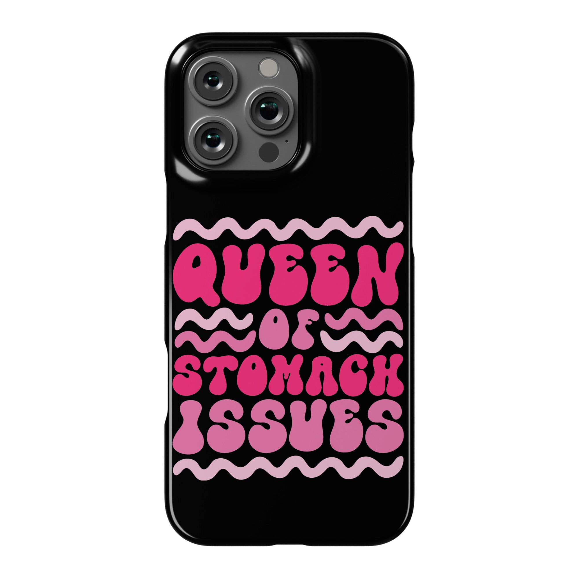 Queen of Stomach Issues Phone Case