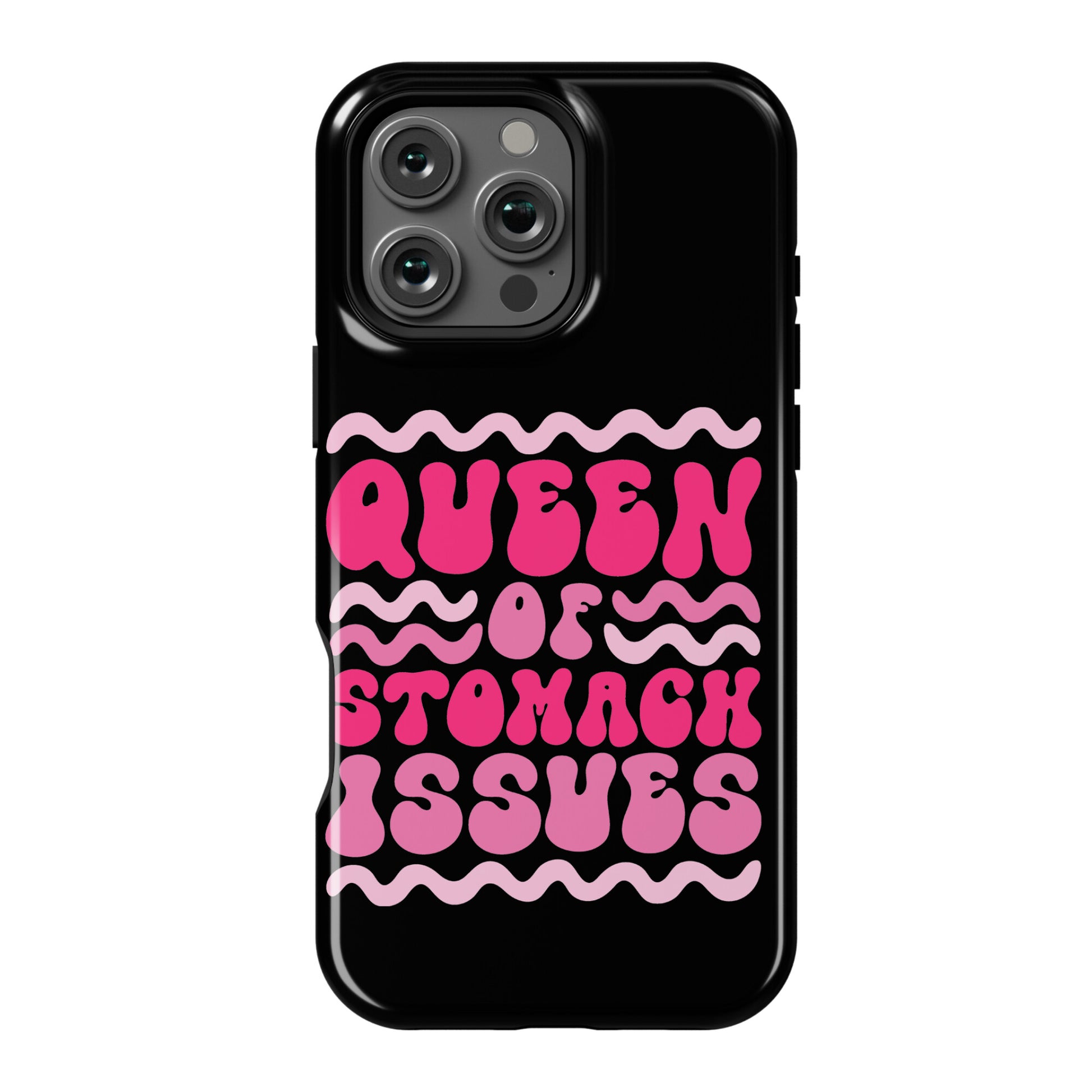Queen of Stomach Issues Phone Case