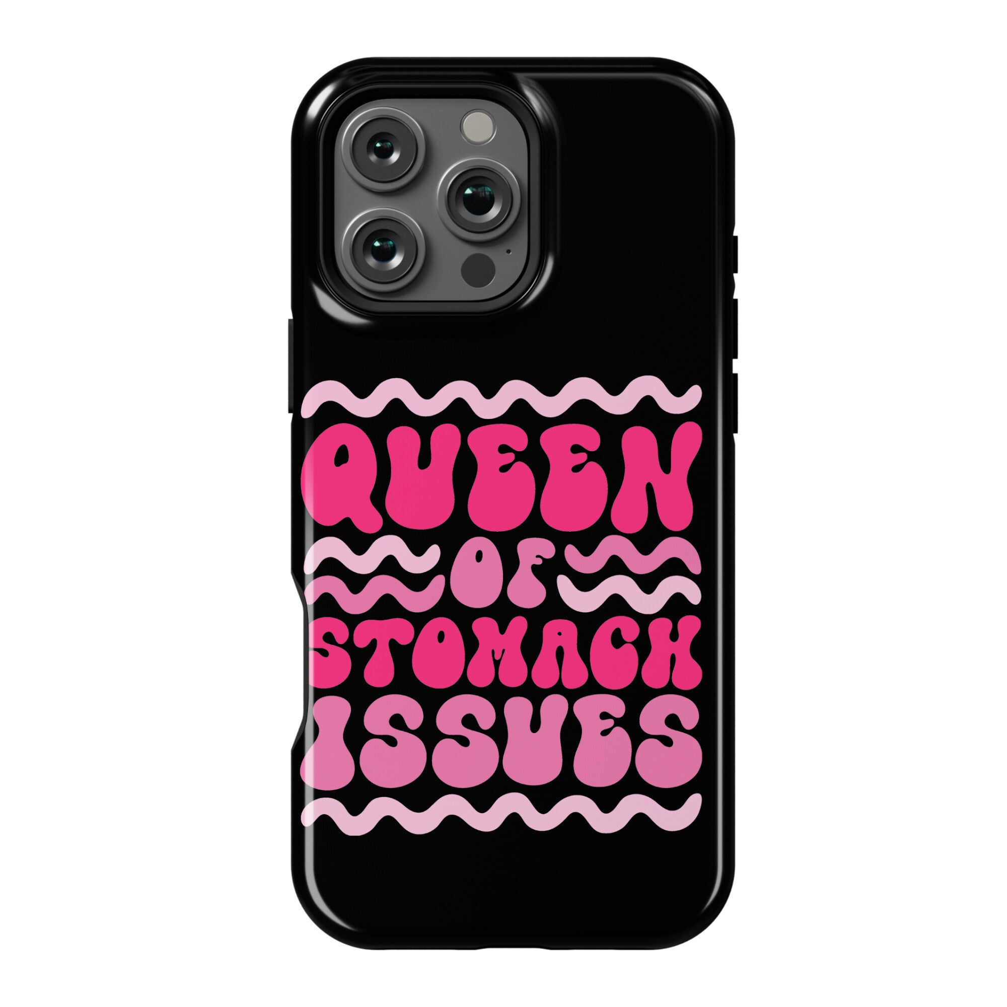 Queen of Stomach Issues Phone Case