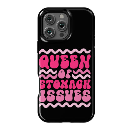 Queen of Stomach Issues Phone Case