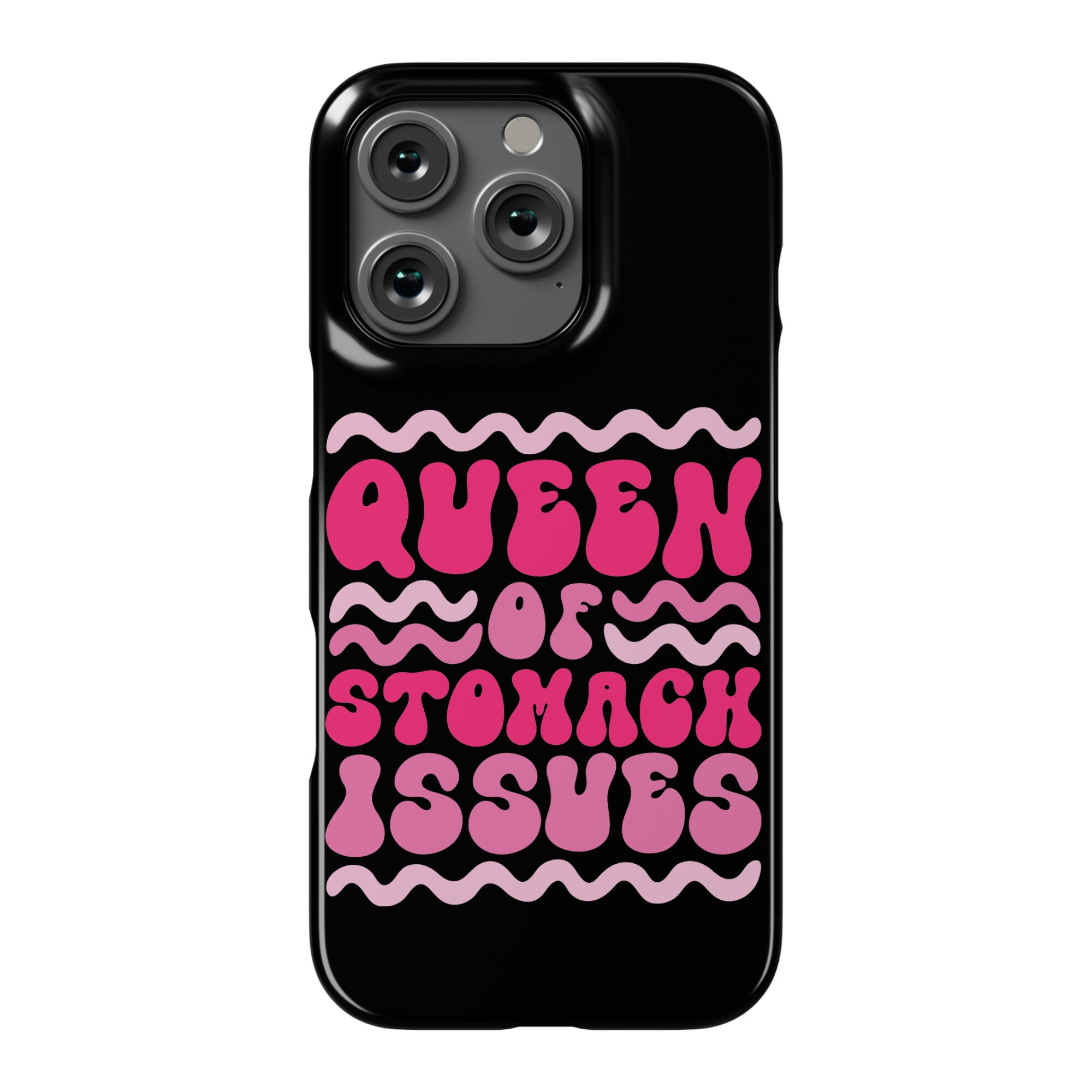 Queen of Stomach Issues Phone Case