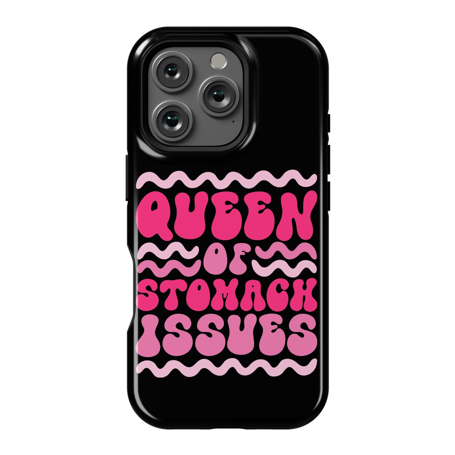 Queen of Stomach Issues Phone Case