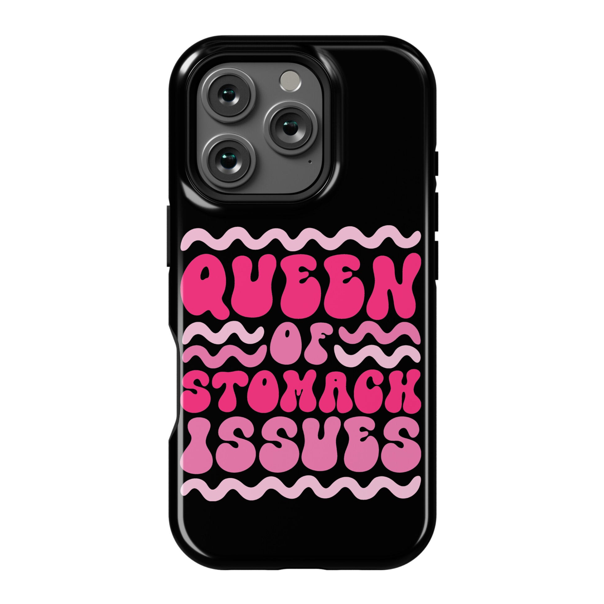 Queen of Stomach Issues Phone Case