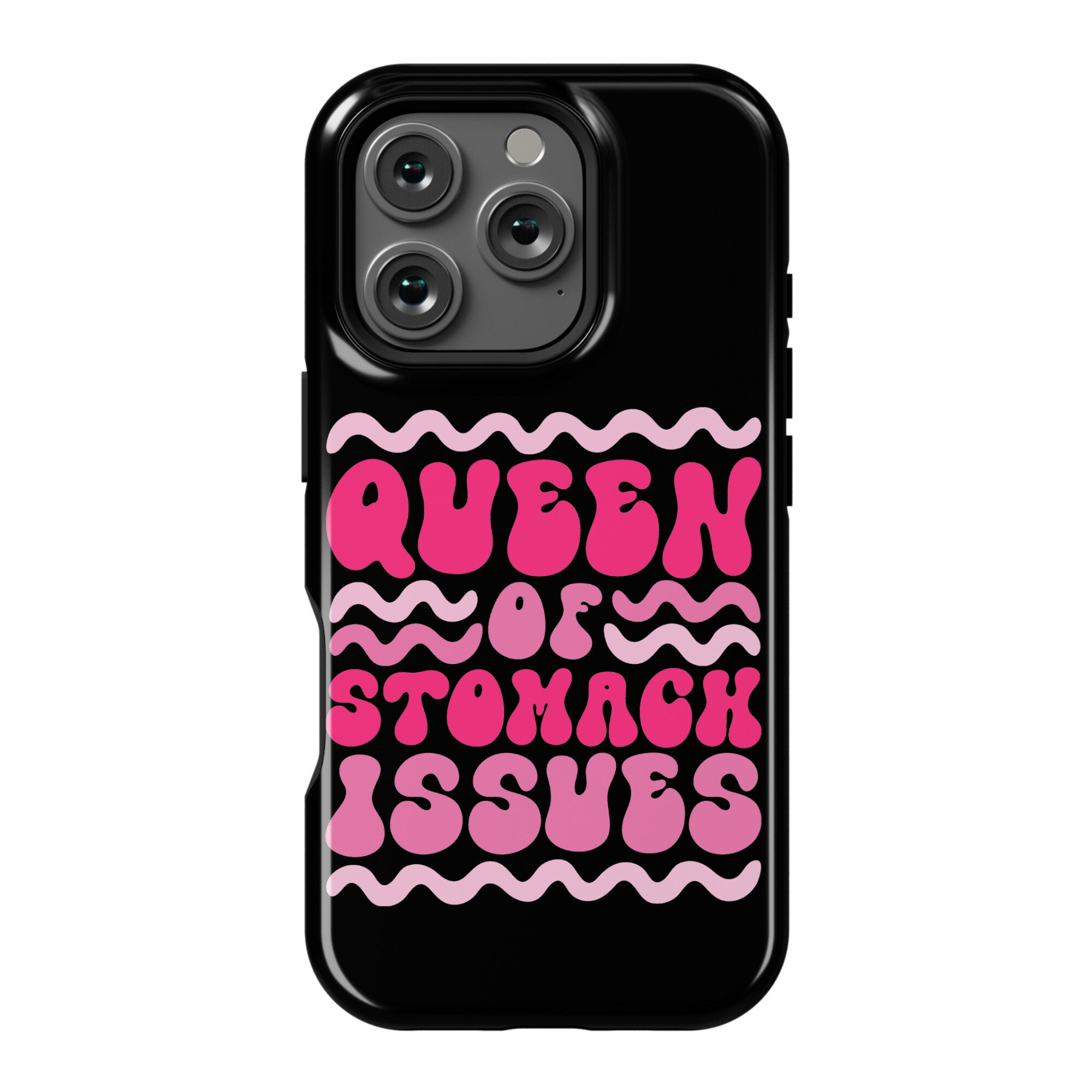 Queen of Stomach Issues Phone Case