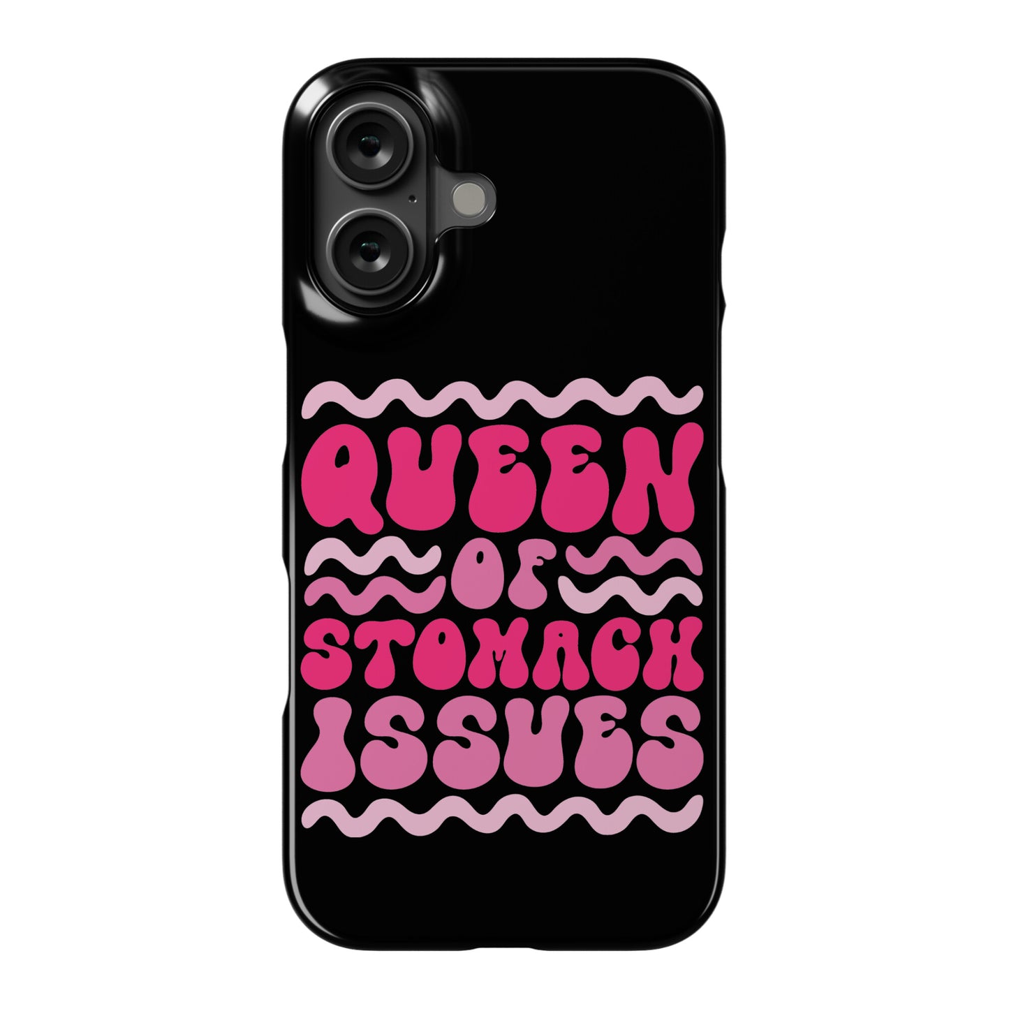 Queen of Stomach Issues Phone Case