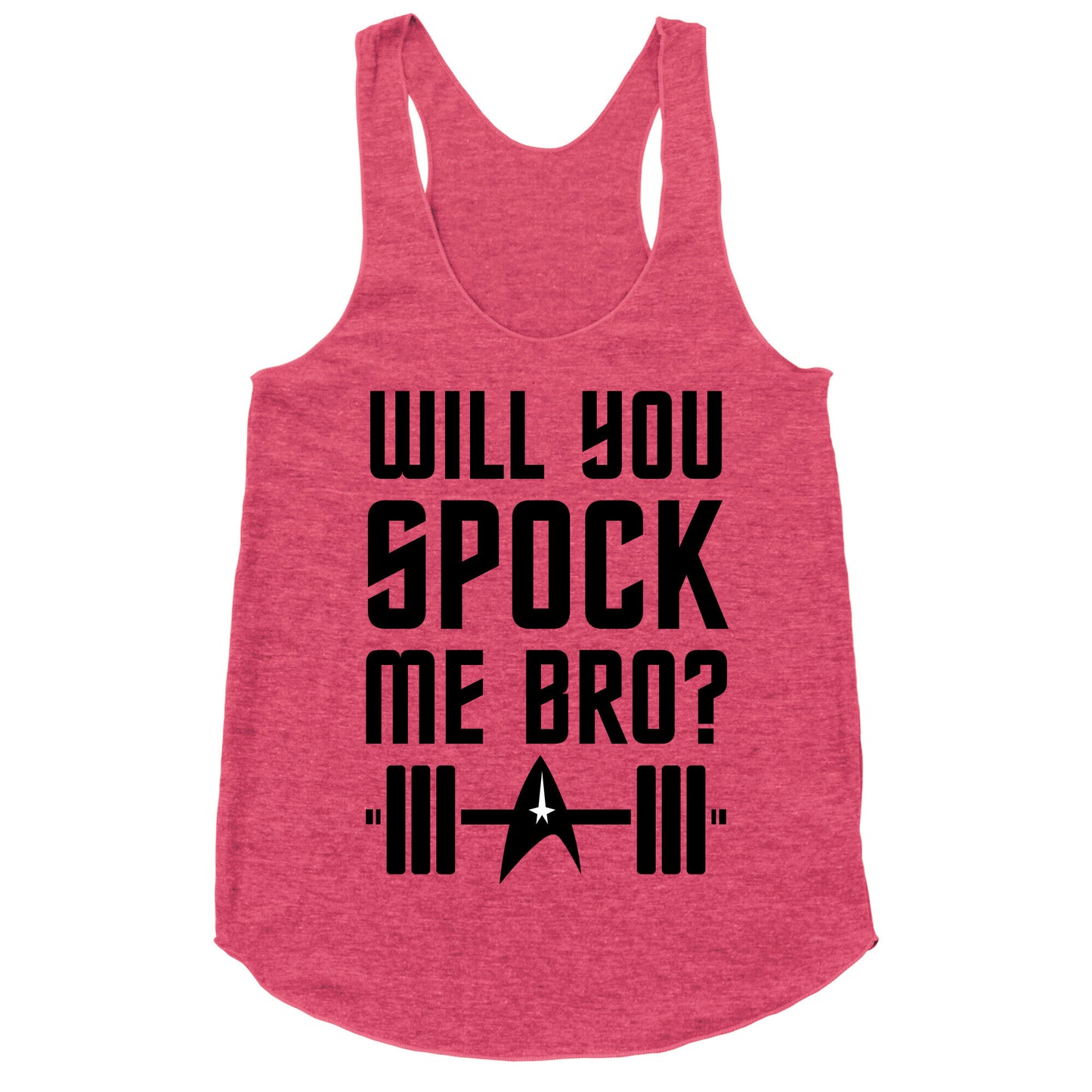 Will You Spock Me Bro Racerback Tank