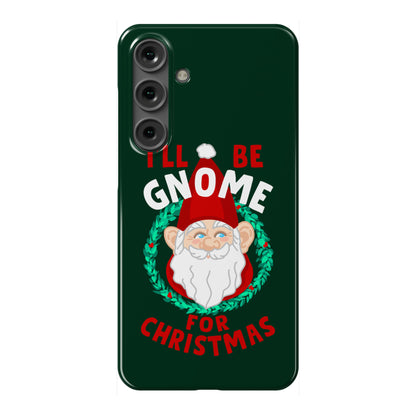 I'll Be Gnome for Christmas Phone Case