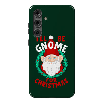 I'll Be Gnome for Christmas Phone Case