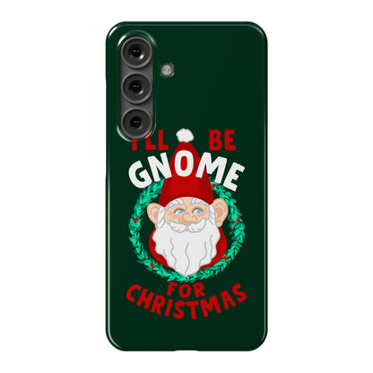 I'll Be Gnome for Christmas Phone Case