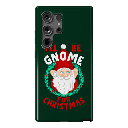 I'll Be Gnome for Christmas Phone Case