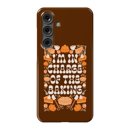 I'm In Charge Of the Baking (Thanksgiving) Phone Case