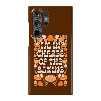 I'm In Charge Of the Baking (Thanksgiving) Phone Case
