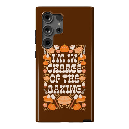 I'm In Charge Of the Baking (Thanksgiving) Phone Case