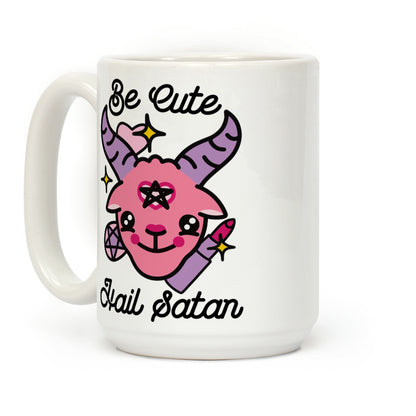 Be Cute, Hail Satan Coffee Mug