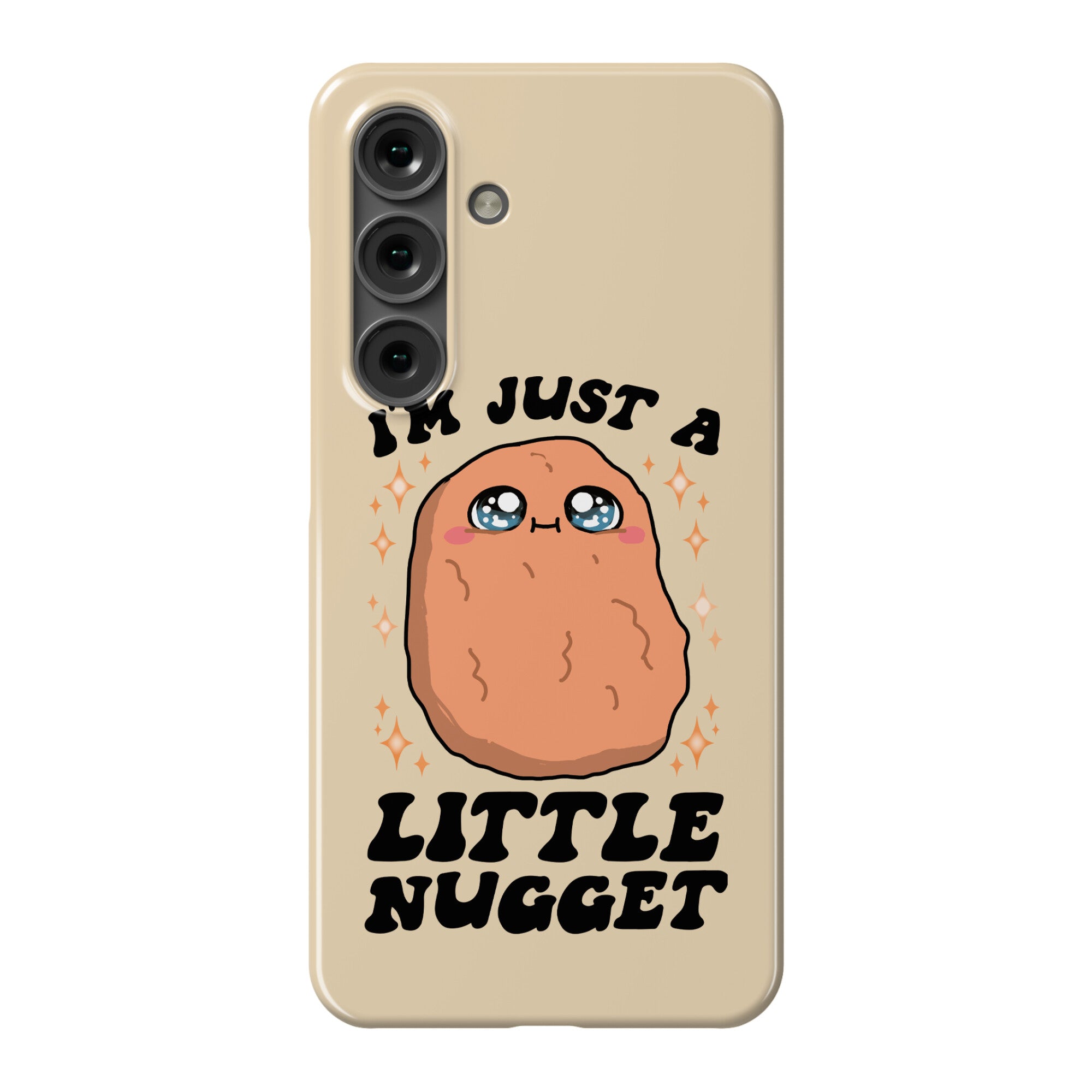 I'm Just A Little Nugget Phone Case