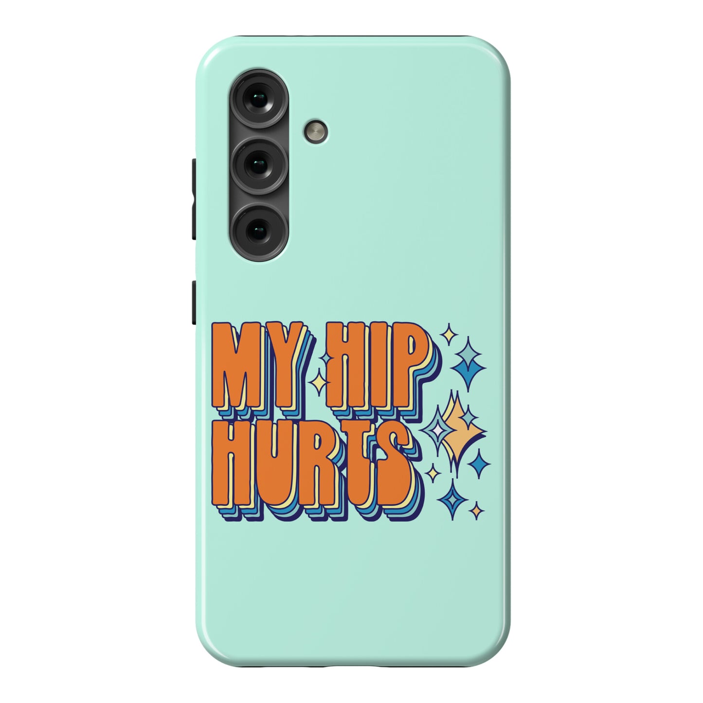 My Hip Hurts Phone Case