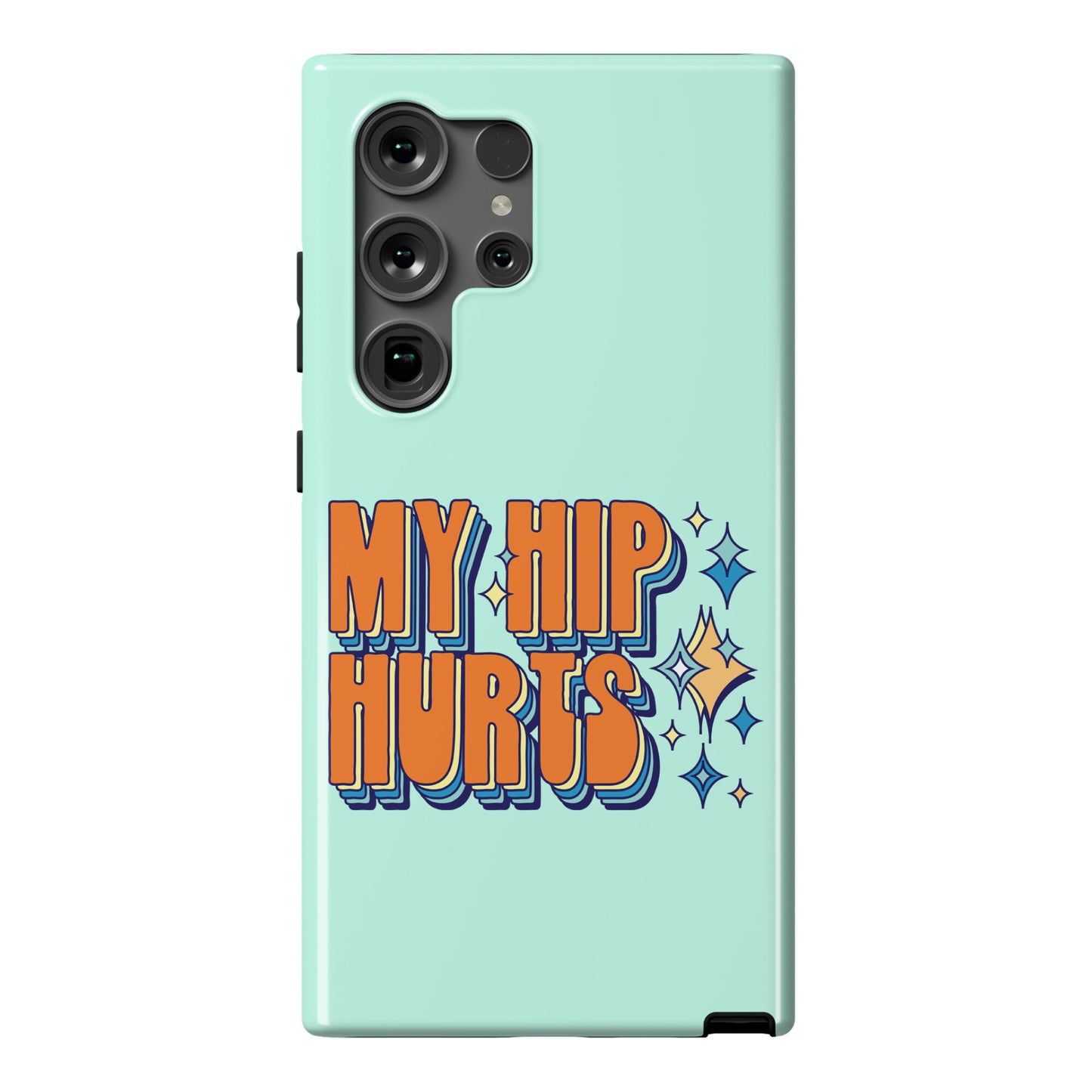 My Hip Hurts Phone Case