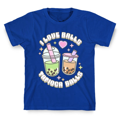 I Love Balls, Tapioca Balls T-Shirt