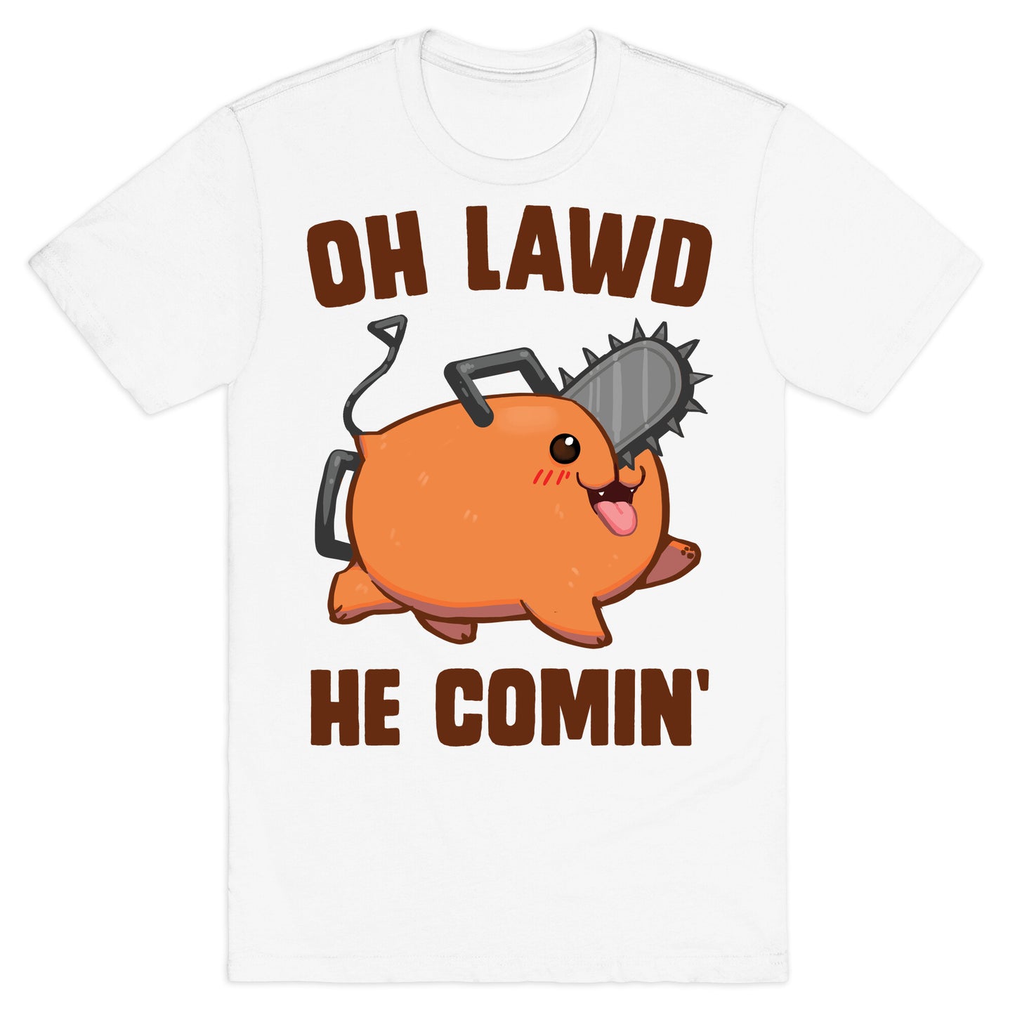 Oh Lawd He Comin' Pochita T-Shirt