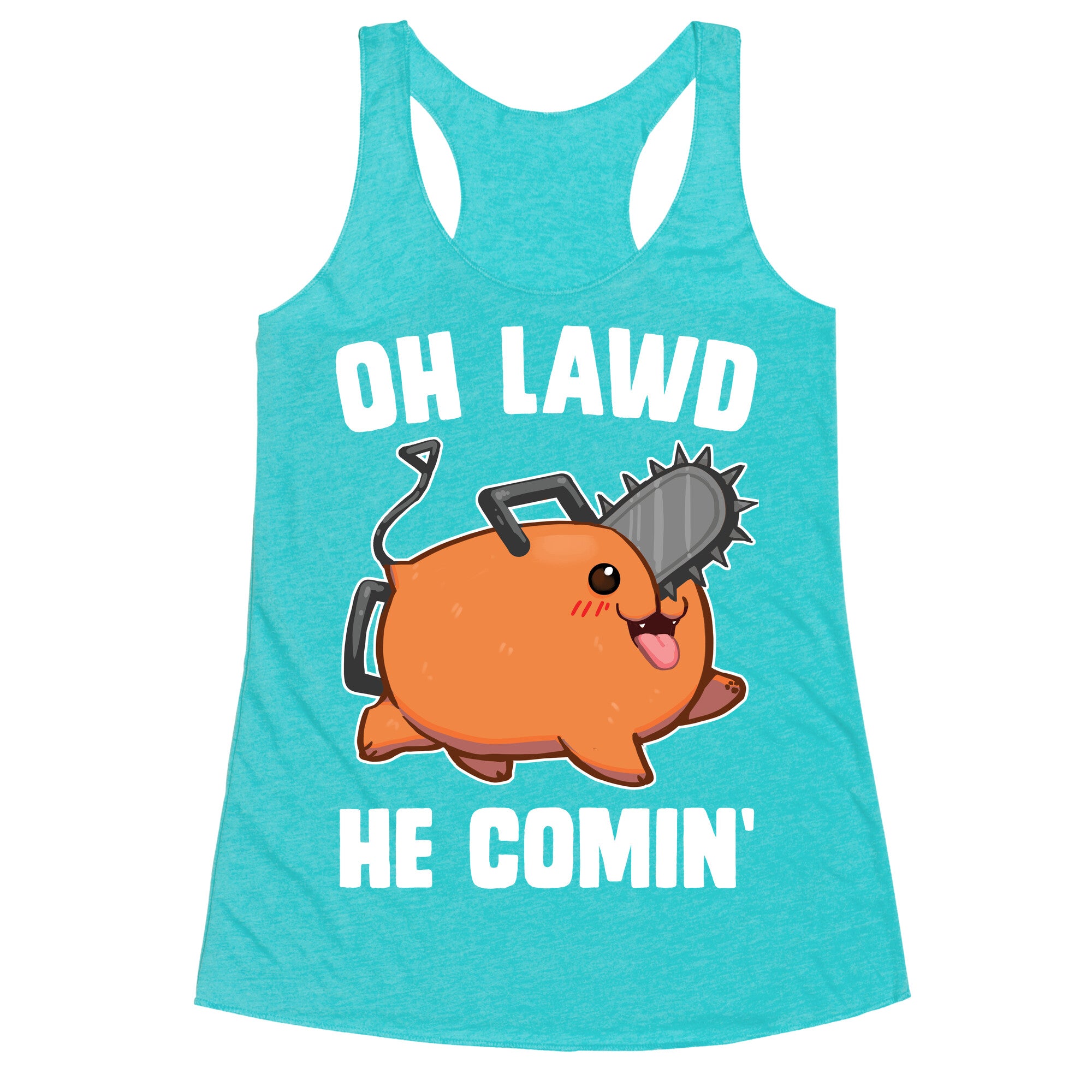 Oh Lawd He Comin' Pochita Racerback Tank