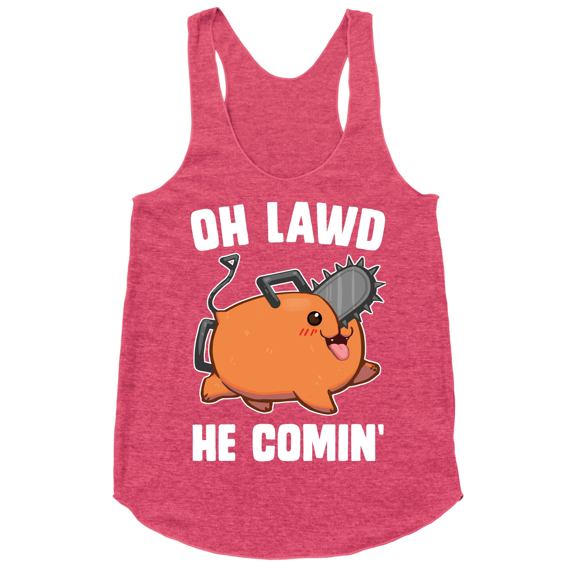 Oh Lawd He Comin' Pochita Racerback Tank