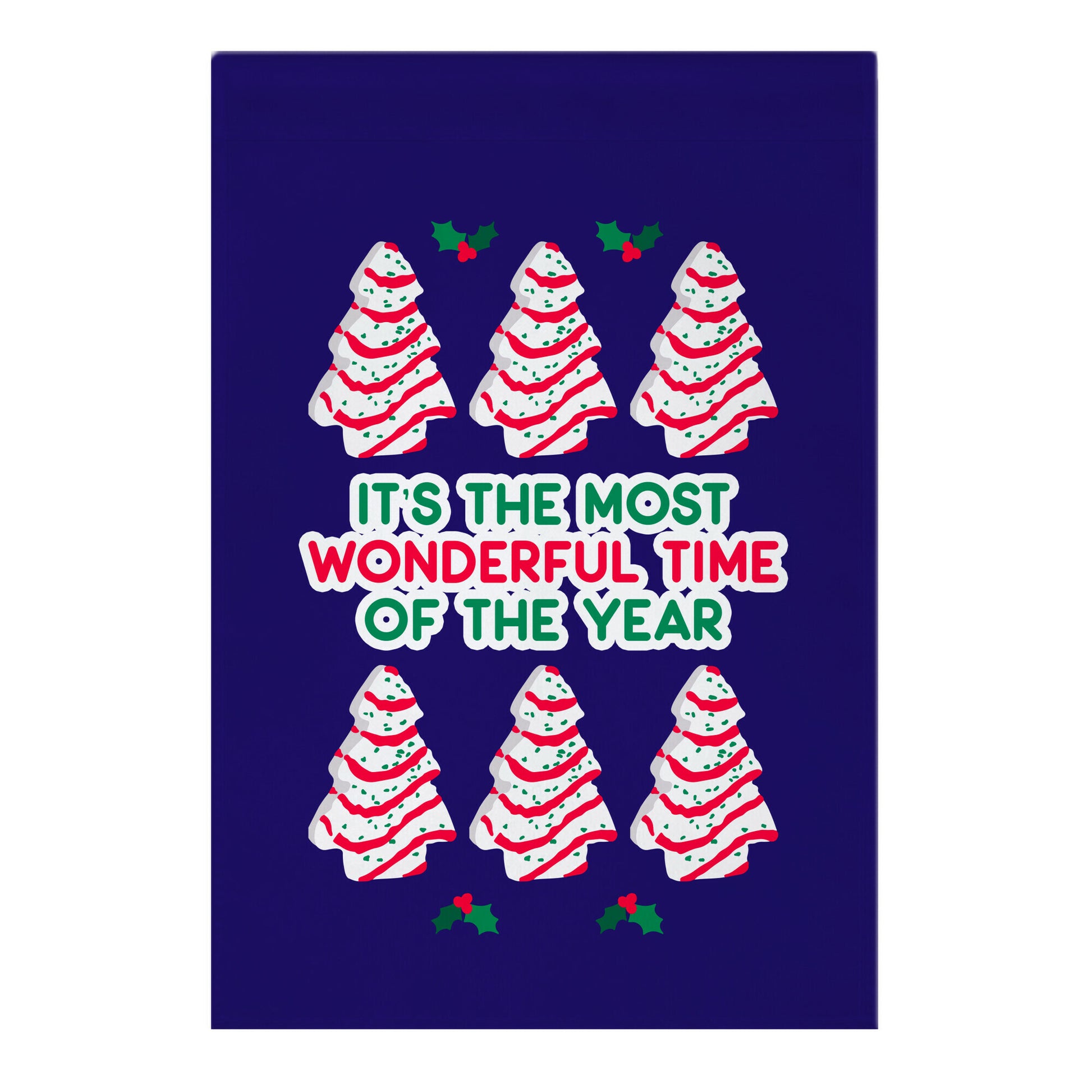 It's the Most Wonderful Time of the Year (Holiday Tree Cake Time) Garden Flag