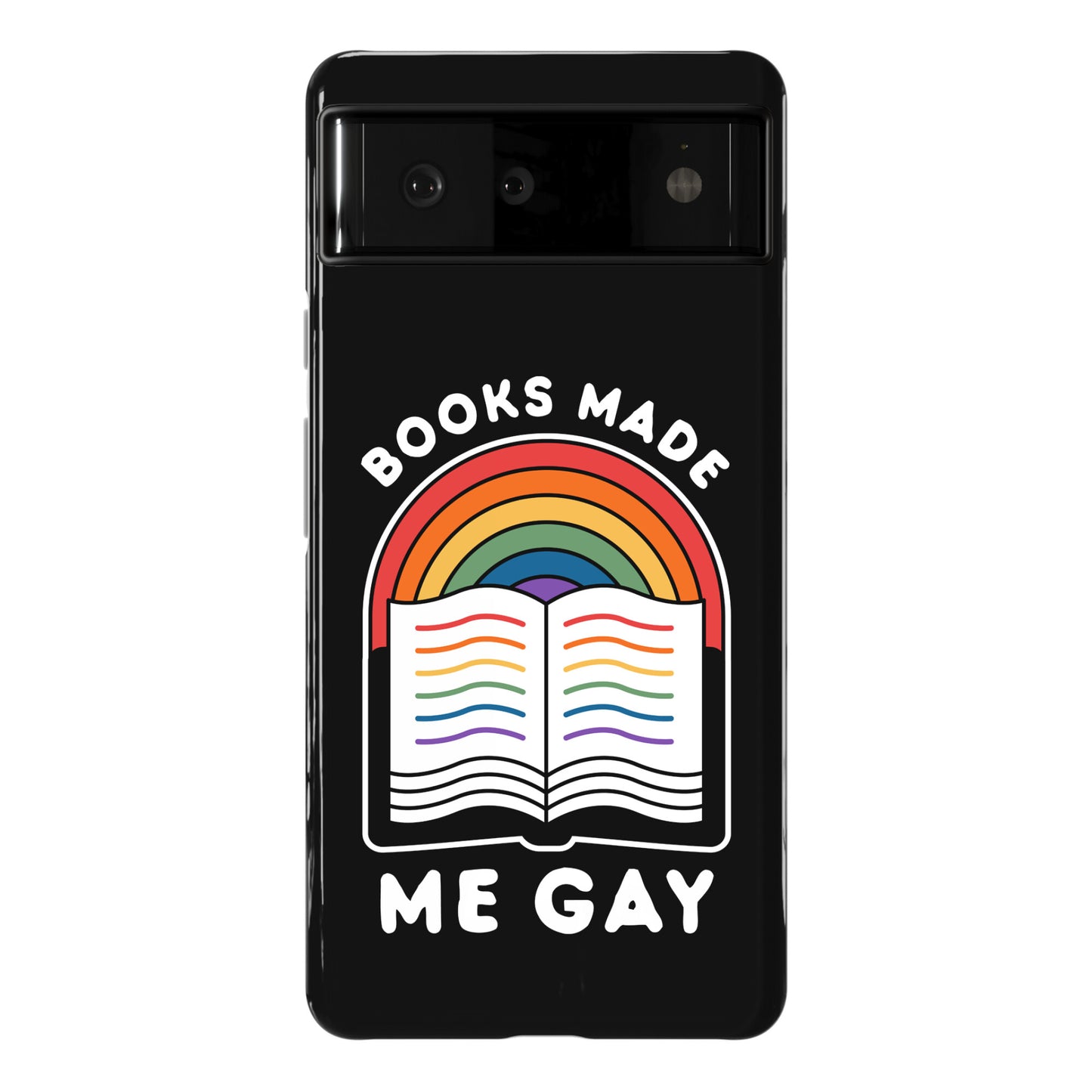 Books Made Me Gay Phone Case