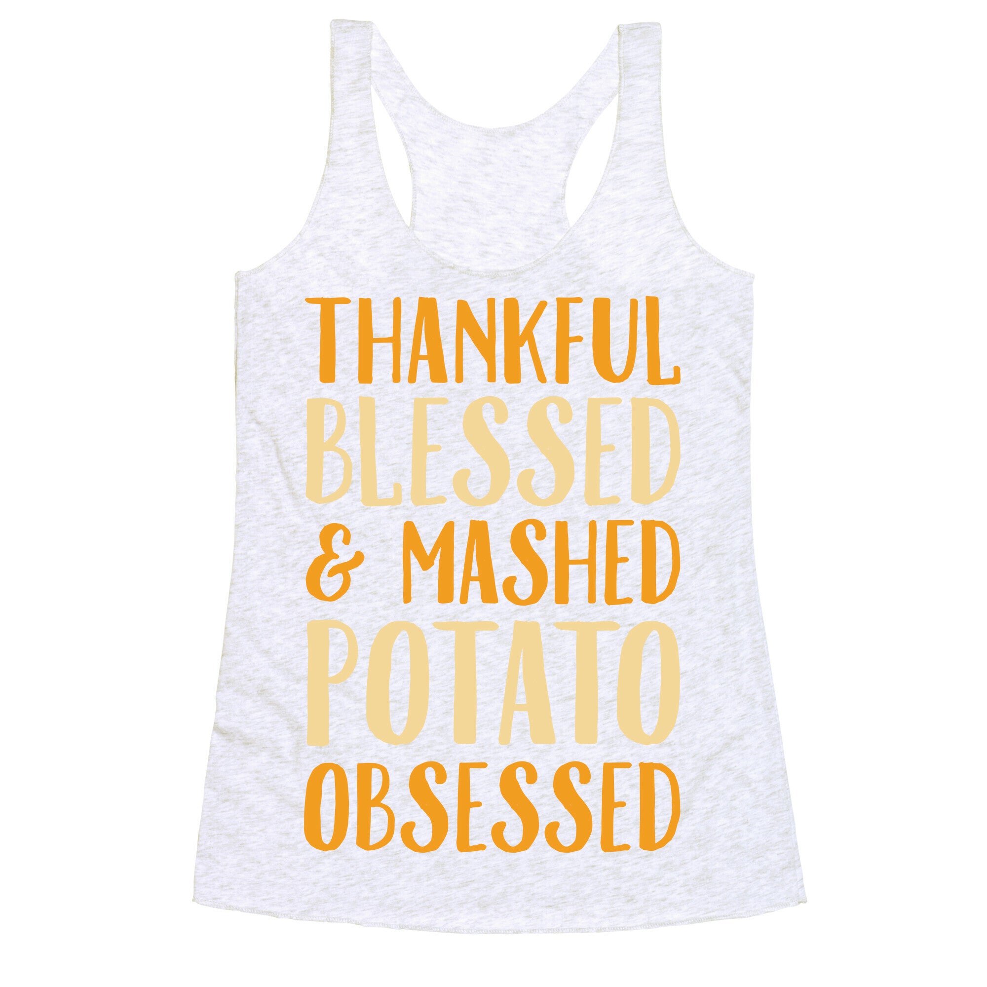 Thankful Blessed and Mashed Potato Obsessed Racerback Tank