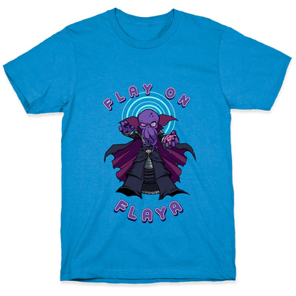 Flay on Flaya T-Shirt