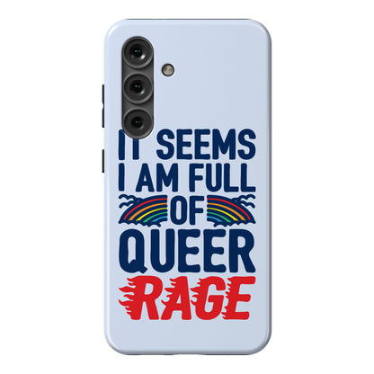 It Seems I Am Full of Queer Rage Phone Case